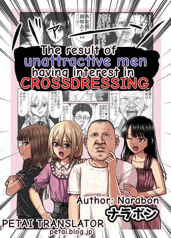 The Result of Unattractive Men Having Interest in Crossdressing Chapter 7