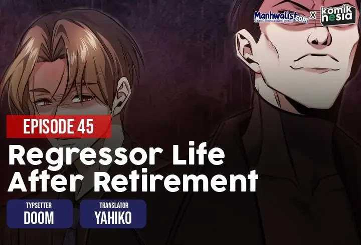 Regressor’s Life After Retirement Chapter 45