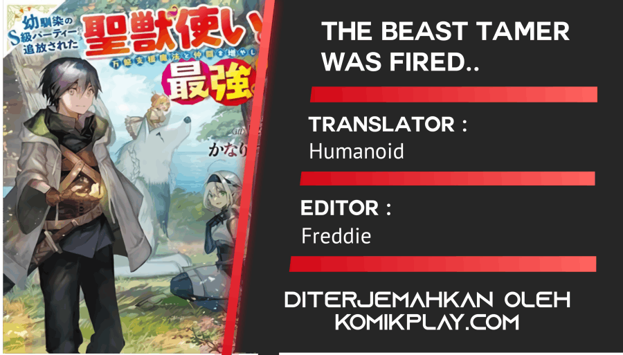 The Beast Tamer was Fired from his Childhood Friends’ S-Rank Party Chapter 2