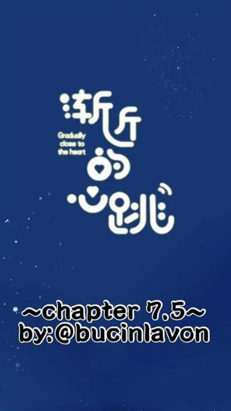 Gradually Close to the Heart Chapter 7.5