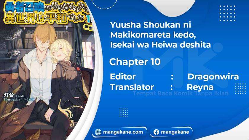 Yuusha Shoukan ni Makikomareta kedo, Isekai wa Heiwa deshita Chapter 10