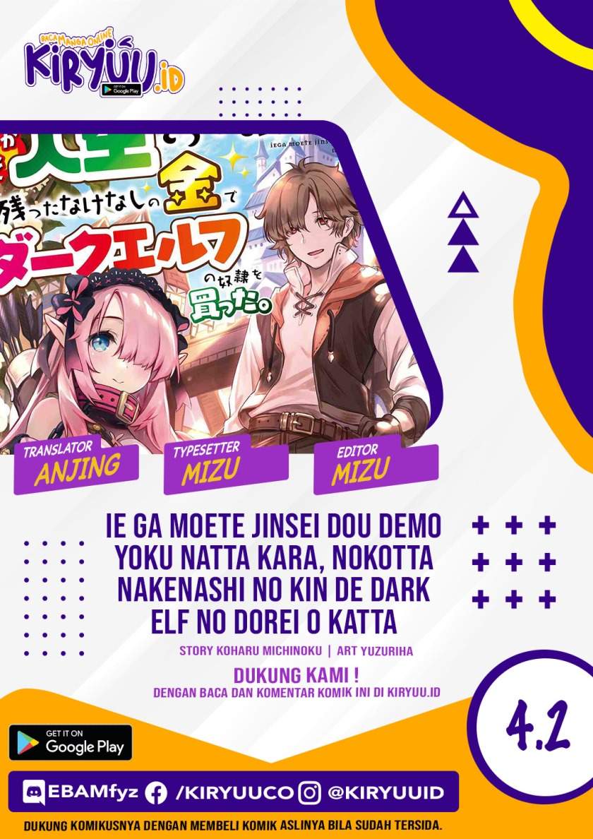 Ie ga Moete Jinsei Dou Demo Yoku Natta kara, Nokotta Nakenashi no Kin de Dark Elf no Dorei o Katta Chapter 4.2